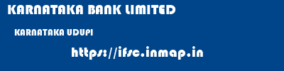 KARNATAKA BANK LIMITED  KARNATAKA UDUPI    ifsc code